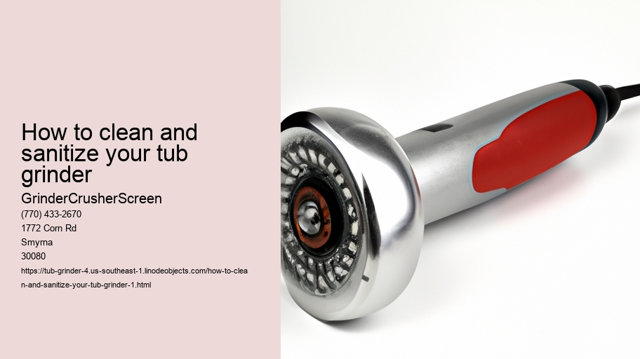 How to clean and sanitize your tub grinder