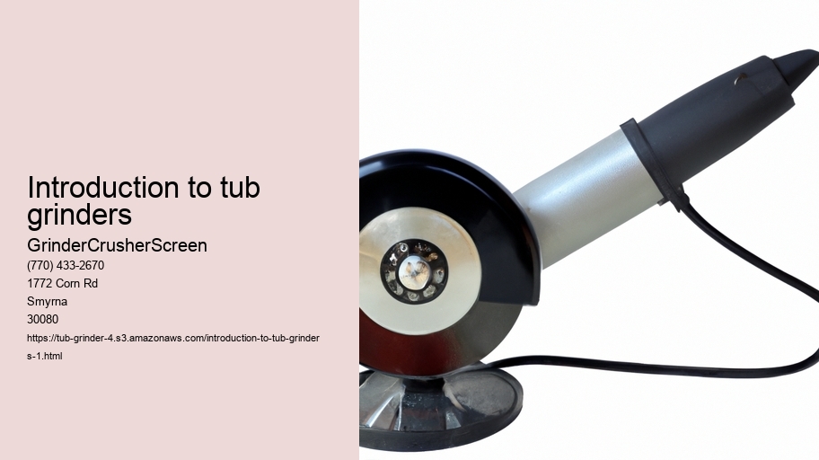 Introduction to tub grinders
